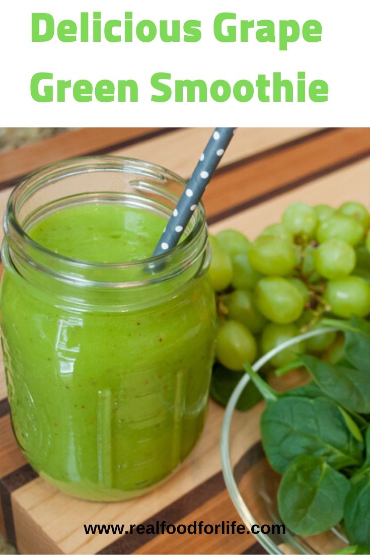 Grape Green Smoothie is So Delicious and Nutritious - Real Food for Life